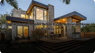 Top Factors to Consider Before Hiring Individual House Builders