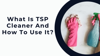 What Is TSP Cleaner And How To Use It?