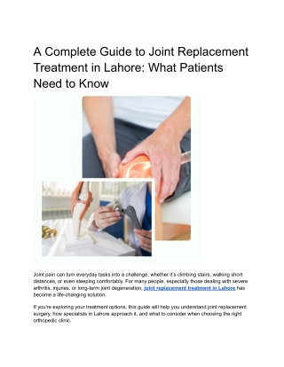 A Complete Guide to Joint Replacement Treatment in Lahore_ What Patients Need to Know