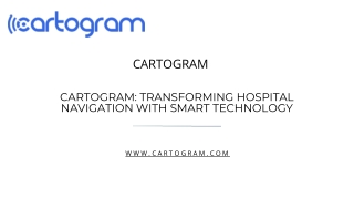 Cartogram Transforming Hospital Navigation with Smart Technology