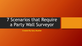 7 Scenarios that Require a Party Wall Surveyor