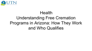 Understanding Free Cremation Programs in Arizona How They Work and Who Qualifies