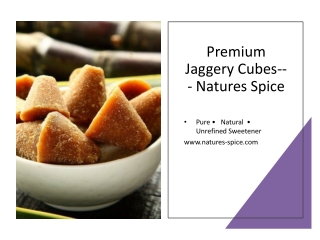 Benefits & Uses of Organic Jaggery Cubes | Nature’s Spice