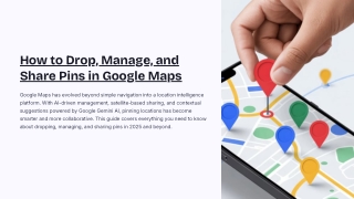How to Drop, Manage, and Share Pins in Google Maps: A Complete Guide