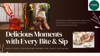 Delicious Moments with Every Bite & Sip