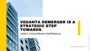 Vedanta Demerger is a Strategic Step Towards India’s Critical Mineral Self-Reliance