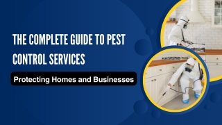 The Complete Guide to Pest Control Services Protecting Homes and Businesses