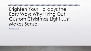 Brighten Your Holidays the Easy Way: Why Hiring Out Custom Christmas Light Just