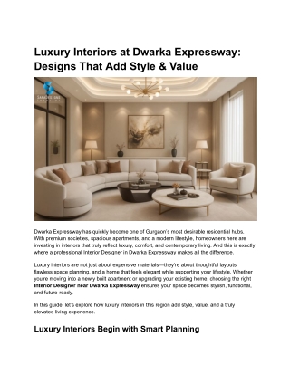 Luxury Interiors at Dwarka Expressway_ Designs That Add Style & Value