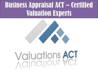 Business Appraisal ACT – Certified Valuation Reports