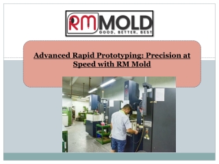 Advanced Rapid Prototyping - Precision at Speed with RM Mold