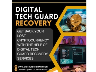 Recovering Funds from Crypto Scam With Digital Tech Guard Recovery Company