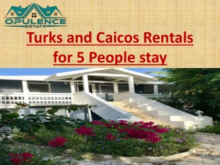 Turks and Caicos Rentals for 5 People stay