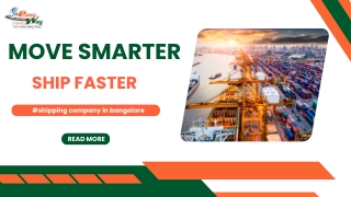 Reliable Shipping Company in Bangalore | Easy Way Logistics