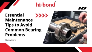 Essential Maintenance Tips to Avoid Common Bearing Problems