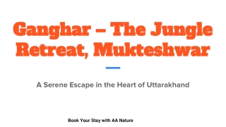 Ganghar – The Jungle Retreat _ Hotels and Resort in Mukteshwar