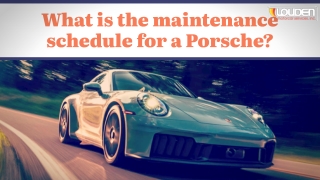 What is the maintenance schedule for a Porsche