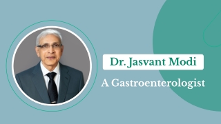 Dr. Jasvant Modi - A Gastroenterologist