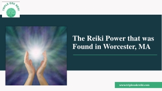 The Reiki Power that was Found in Worcester, MA