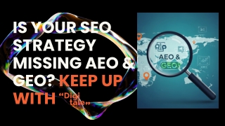Is Your SEO Strategy Missing AEO & GEO Keep Up with Digitale