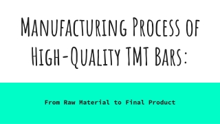 Manufacturing Process of High-Quality TMT Bars_ From Raw Material to Final Product