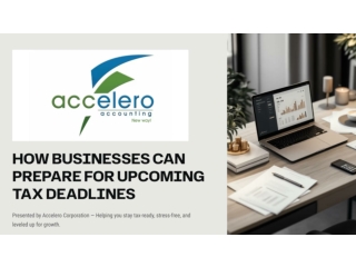 How Businesses Can Prepare for Upcoming Tax Deadlines