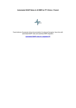 Automated SOAP Notes & AI EMR for PT Clinics | Fownd