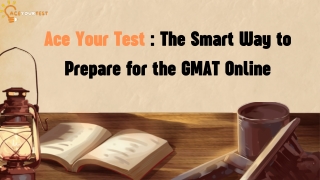 Ace Your Test: The Smart Way to Prepare for the GMAT Online
