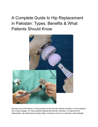 A Complete Guide to Hip Replacement in Pakistan_ Types, Benefits & What Patients Should Know