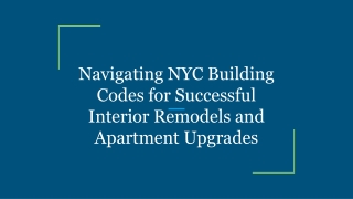 Navigating NYC Building Codes for Successful Interior Remodels and Apartment Upgrades