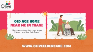OliveElderCare - Old Age Home Near Me in Thane