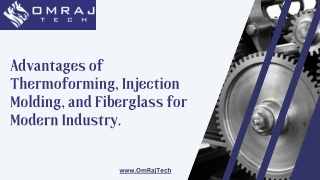Advantages of Thermoforming, Injection Molding, and Fiberglass for Modern Industry