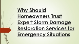 Why Should Homeowners Trust Expert Storm Damage Restoration Services for Emergency Situations