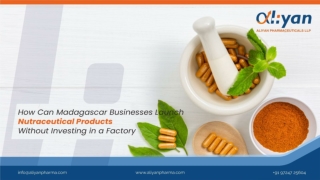 Madagascar Businesses Launch Nutraceutical Products Without Investing in a Factory