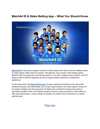 Match44 ID & Stake Betting App – What You Should Know