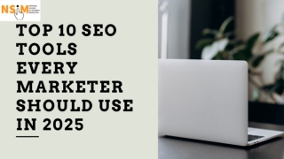 Top 10 SEO Tools Every Marketer Should Use in 2025