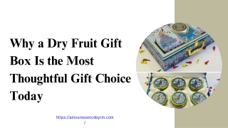 Why a Dry Fruit Gift Box Is the Most Thoughtful Gift Choice Today