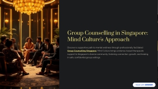 Group Counselling Singapore – Healing Together Through Shared Experiences