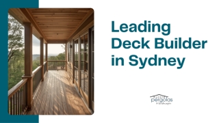 Leading Deck Builder in Sydney for Custom Timber and Composite Decks