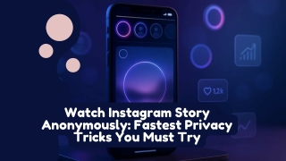 Watch Instagram Story Anonymously Fastest Privacy Tricks You Must Try_compressed