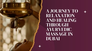 A Journey to Relaxation and Healing Through Ayurvedic Massage in Dubai