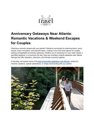 Anniversary Getaways Near Atlanta_ Romantic Vacations & Weekend Escapes for Couples