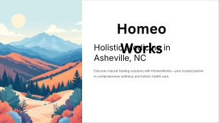 Holistic Medicine Asheville NC: A Natural Path to Complete Wellness