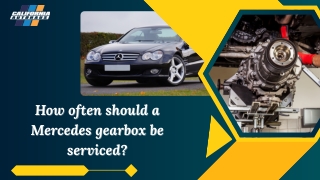 How often should a Mercedes gearbox be serviced