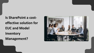 Is SharePoint a cost-effective solution for EUC and Model Inventory Management?