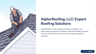Alpha Roofing, LLC offers expert roof repairs