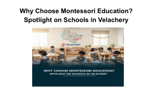 Why Choose Montessori Education_ Spotlight on Schools in Velachery (1)