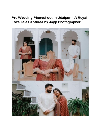 Pre Wedding Photoshoot in Udaipur – Turning Love Into Art With Jayp Photographer