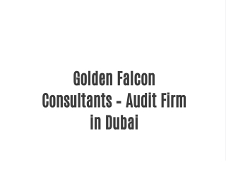 Golden Falcon Consultants – Audit Firm in Dubai