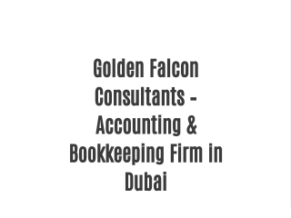 Golden Falcon Consultants – Accounting & Bookkeeping Firm in Dubai